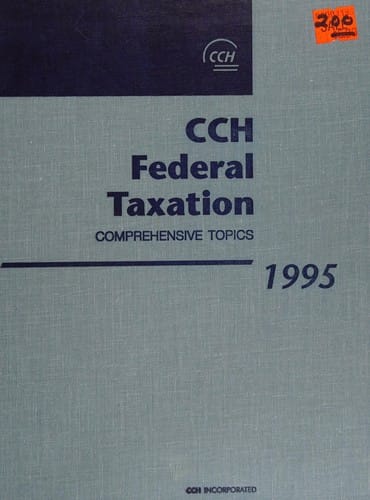 CCH Federal Taxation Comprehensive Topics, 1995