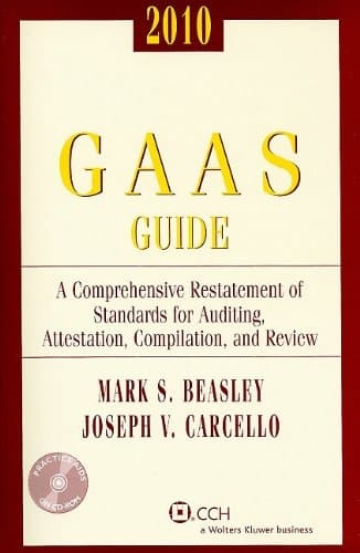 GAAS Guide A Comprehensive Restatement of Standards for Auditing, Attention, Compilation, and Review