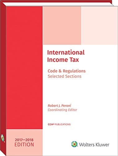 International Income Taxation Code and Regulations--Selected Sections (2017-2018 Edition)