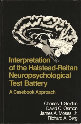 Interpretation of the Halstead-Reitan Neuropsychological Test Battery A Casebook Approach