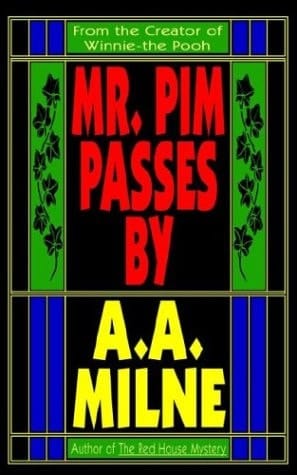 Mr. Pim Passes by