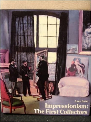 Impressionism The First Collectors