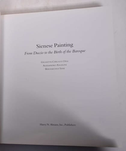 Sienese Painting From Duccio to the Birth of the Baroque