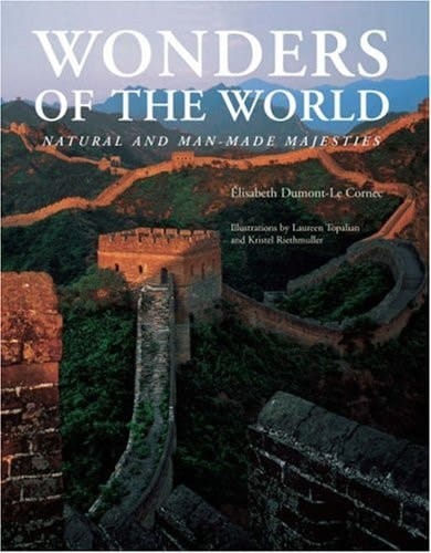 Wonders of the World Natural and Man-Made Majesties