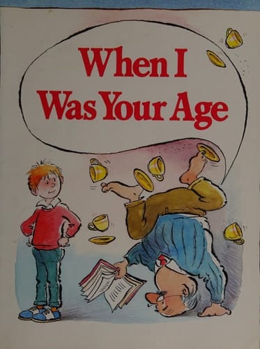 When I Was Your Age