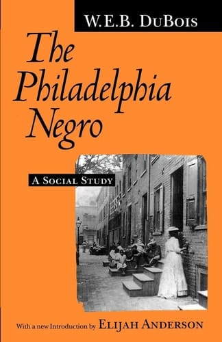 The Philadelphia Negro A Social Study