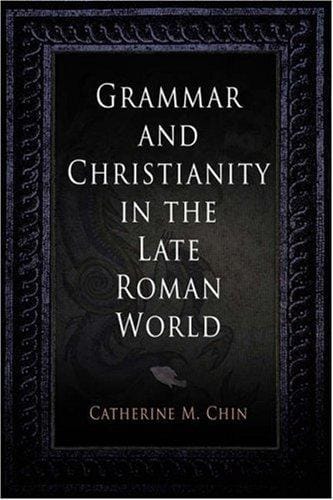 Grammar and Christianity in the late Roman world