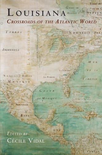 Louisiana Crossroads of the Atlantic World