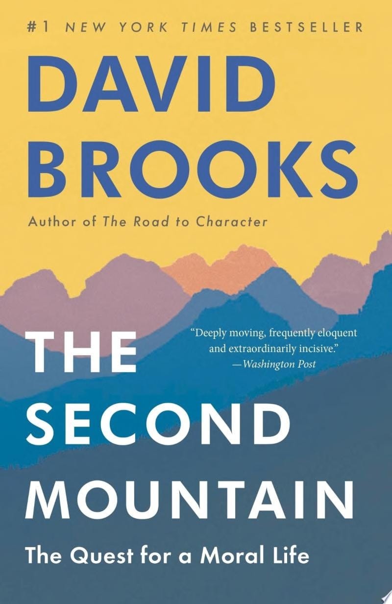 The Second Mountain The Quest for a Moral Life