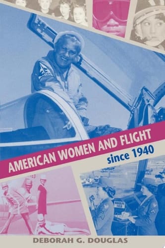 American Women and Flight since 1940