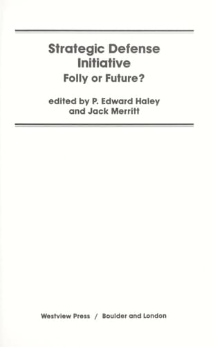 Strategic Defense Initiative Folly Or Future?
