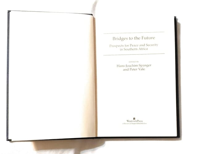 Bridges To The Future: Prospects For Peace And Security In Southern Africa