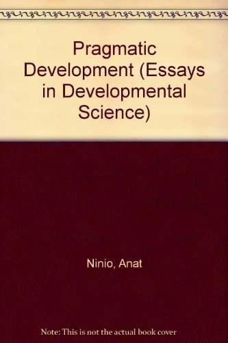 Pragmatic Development (Essays in Developmental Science)