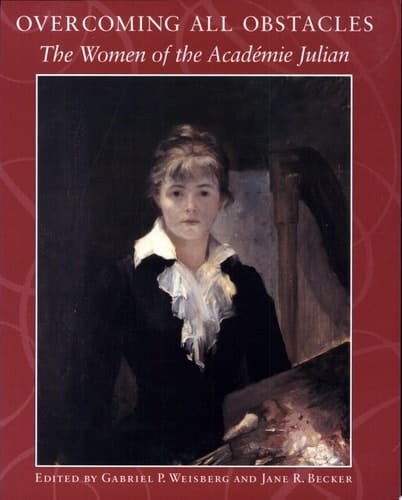 Overcoming All Obstacles The Women of the Académie Julian