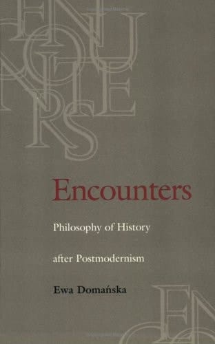 Encounters: Philosophy of History after Postmodernism