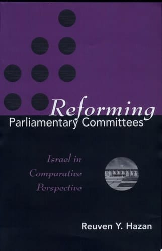Reforming Parliamentary Committees Israel in Comparative Perspective