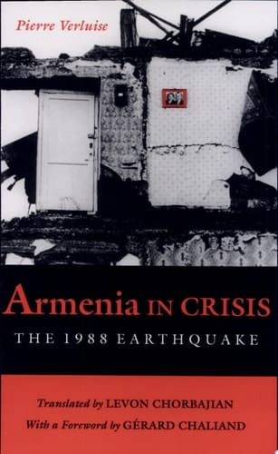 Armenia in Crisis The 1988 Earthquake