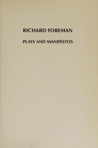 Richard Foreman: Plays and Manifestos (The Drama review series)