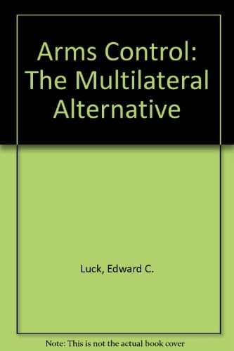Arms Control, the Multilateral Alternative