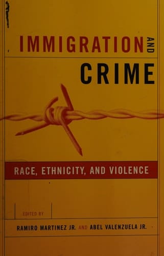 Immigration and Crime: Ethnicity, Race, and Violence (New Perspectives in Crime, Deviance, and Law, 6)