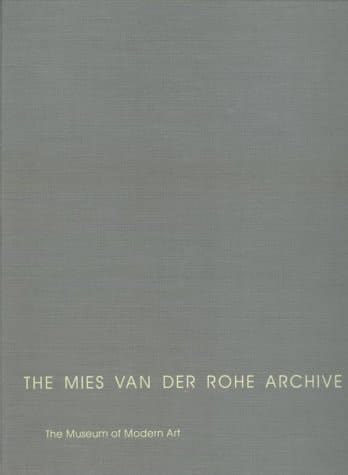 The Mies Van Der Rohe Archive 1938-1967, the American work