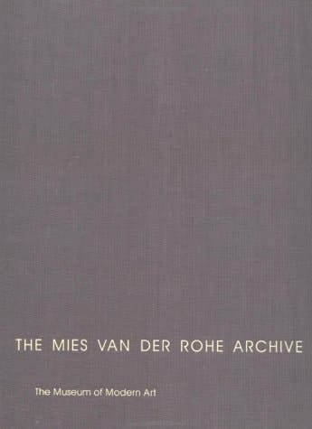 An Illustrated Catalogue of the Mies Van Der Rohe Drawings in the Museum of Modern Art V. 20