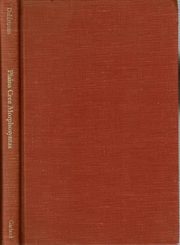 PLAINS CREE MORPHOSYNTAX (Outstanding Dissertations in Linguistics)