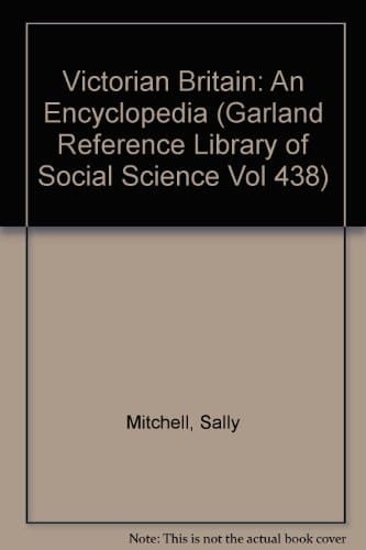 Victorian Britain An Encyclopedia