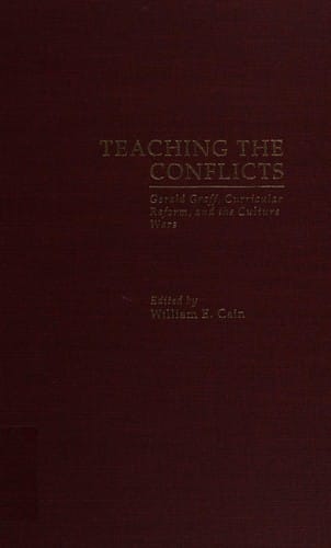 TEACHING CONFLICTS: Gerald Graff, Curricular Reformand the Culture Wars