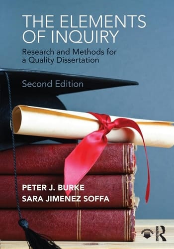 The Elements of Inquiry Research and Methods for a Quality Dissertation