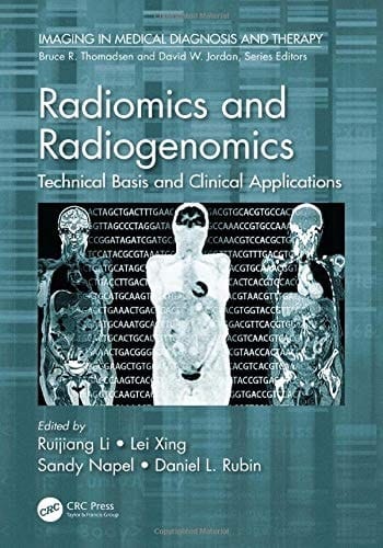 Radiomics and Radiogenomics Technical Basis and Clinical Applications