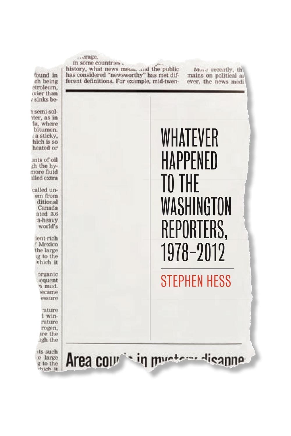 Whatever Happened to the Washington Reporters, 1978-2012 (Newswork Book 7)