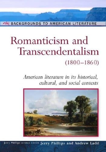 Romanticism and Transcendentalism 1800-1860