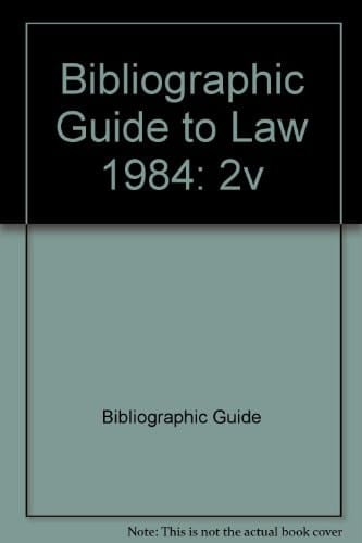 Bibliographic Guide to Law 1984