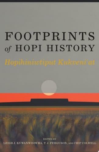 Footprints of Hopi History Hopihiniwtiput Kukveni'at