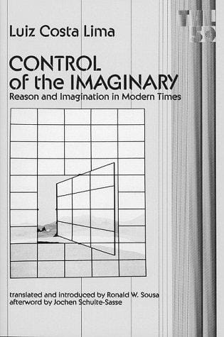 Control of the Imaginary: Reason and Imagination in Modern Times (Theory and History of Literature)