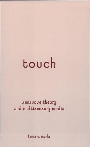 Touch Sensuous Theory and Multisensory Media