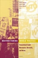 Restructuring World Politics Transnational Social Movements, Networks, and Norms: Transnational Social Movements, Networks, and Norms
