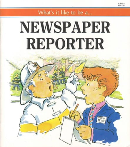 What's It Like to Be a Newspaper Reporter (Young Careers)
