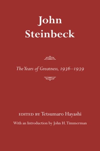 John Steinbeck: The Years of Greatness, 1936-1939