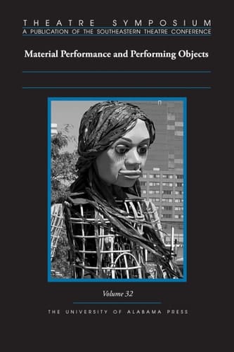 Theatre Symposium, Vol. 32: Material Performance and Performing Objects (Theatre Symposium Series)