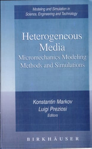 Heterogeneous Media Micromechanics Modeling Methods and Simulations