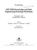1997 IEEE Knowledge and Data Engineering Exchange Workshop: Proceedings : November 4, 1997, Newport Beach, California