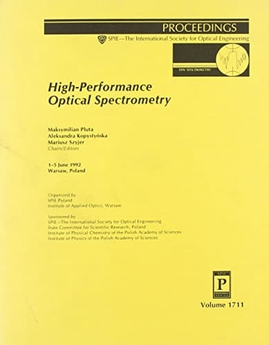 High-Performance Optical Spectrometry (Spie P, Volume 1711)