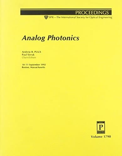 Analog Photonics: 10-11 September 1992 Boston, Massachusetts (Proceedings of Spie)