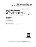 Laser Applications in Microelectronic and Optoelectronic Manufacturing II 10-12 February, 1997, San Jose, California