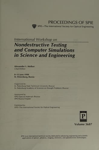 International Workshop on Nondestructive Testing and Computer Simulations in Science and Engineering: 8-12 June 1998 St. Petersburg, Russia ... Society for Optical Engineering, V. 3687.)