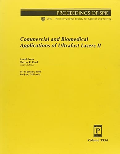 Commercial and Biomedical Applications of Ultrafast Lasers II