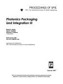 Photonics Packaging and Integration III 28-30 January, 2003, San Jose, California, USA