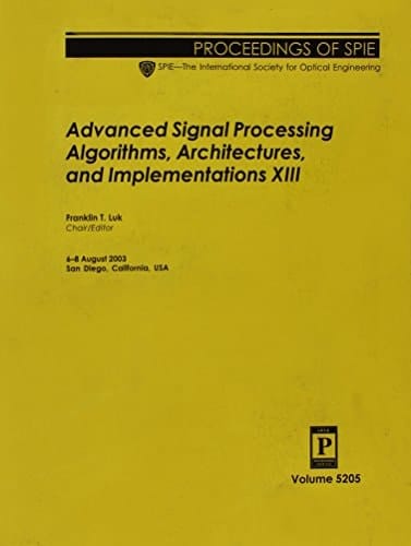Advanced Signal Processing Algorithms, Architectures, and Implementations XIII 6-8 August, 2003, San Diego, California, USA